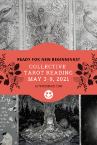 Weekly Tarot Reading by Alteressence.com May 3-9, 2021