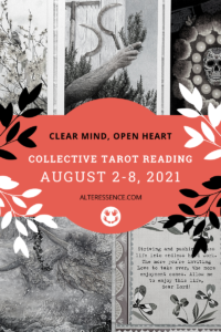 Weekly Tarot Reading by Alteressence.com August 2-8, 2021