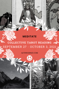 Weekly Tarot Reading by Adriana Popovici for Alteressence.com, September 27 - October 3, 2021