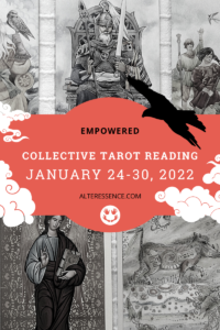 Weekly Tarot Reading by Adriana Popovici for Alteressence.com, January 24-30, 2022