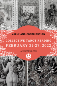 Weekly Tarot Reading by Adriana Popovici for Alteressence.com, February 21-27, 2022